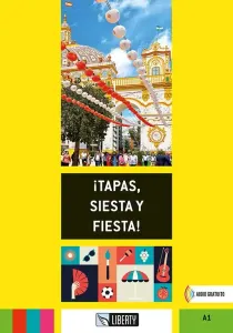 ¡Tapas, Siesta y Fiesta! (Lecturas Liberty) A1