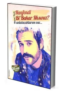 Hanfendi Bi’Bakar Mısınız?