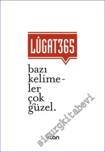 Lugat 365 - Bazı Kelimeler Çok Güzel CİLTLİ -         2023