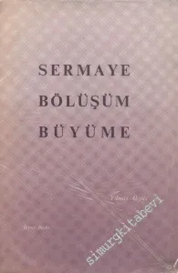 Sermaye, Bölüşüm, Büyüme -