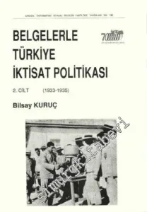 Belgelerle Türkiye İktisat Politikası I. Bölüm 2. Cilt ( 1933-1935 )   -
