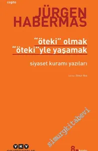 Öteki Olmak, Öteki'yle Yaşamak: Siyaset Kuramı Yazıları -         2023