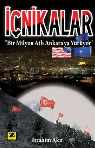 İçnikalar; Bir Milyon Atlı Ankara'ya Yürüyor