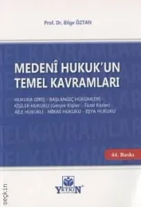 Medeni Hukuk'un Temel Kavramları