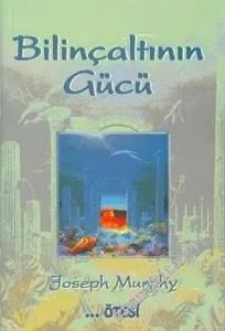 Bilinçaltının Gücü -        2004