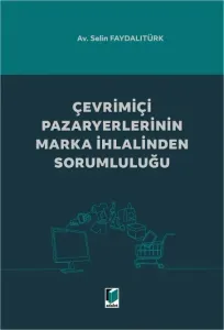Çevrimiçi Pazaryerlerinin Marka İhlalinden Sorumluluğu