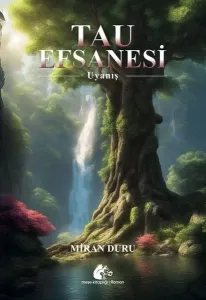 Tau Efsanesi-Uyanış