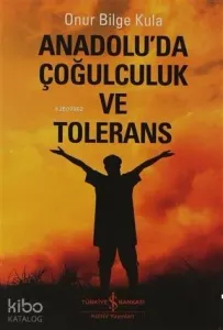 Anadolu'da Çoğulculuk ve Tölerans