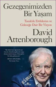 Gezegenimizden Bir Yaşam Tanıklık Ettiklerim ve Geleceğe Dair Bir Vizyon -         2022