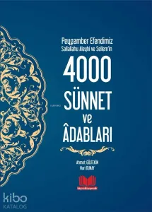 Peygamber Efendimizin 4000 Sünnet ve Adapları; Özel Baskı