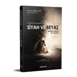 Sufinin Aynasında Siyah ve Beyaz