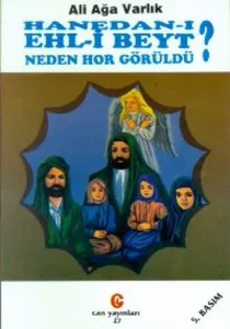 Hanedan-ı Ehl-i Beyt Neden Hor Gürüldü?
