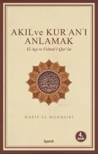 Akıl ve Kur'an'ı Anlamak; El-Aql ve Fehmü'l-Qur'an