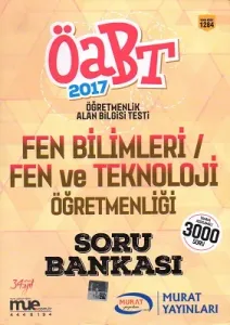 ÖABT 2017 Fen Bilimleri Fen ve Teknoloji Öğretmenliği Soru Bankası Murat Yayınları