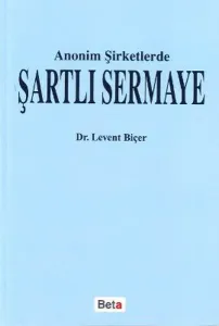 Anonim Şirketlerde Şartlı Sermaye