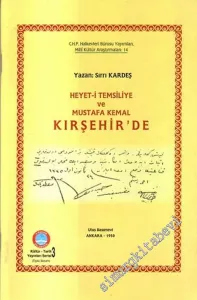 Heyet -i Temsiliye ve Mustafa Kemal Kırşehir'de (TIPKI BASIM) -