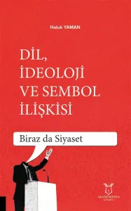 Dil İdeoloji ve Sembol İlişkisi