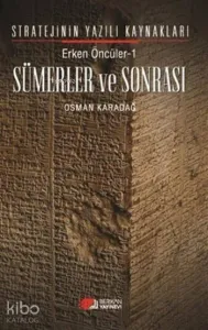 Erken Öncüler 1: Sümerler ve Sonrası; Stratejinin Yazılı Kaynakları