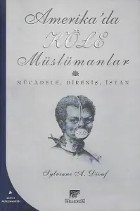 Amerika'da Köle Müslümanlar Mücadele, Direniş, İsyan