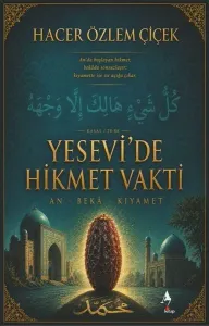Yesevi’de Hikmet Vakti