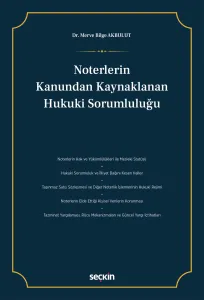 Noterlerin Kanundan Kaynaklanan Hukuki Sorumluluğu