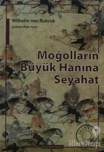 Moğolların Büyük Hanına Seyahat