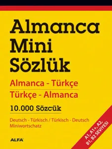 Almanca Mini Sözlük; Almanca-Türkçe Türkçe Almanca 10.000 Sözcük