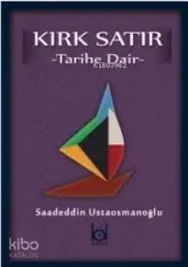 Kırk Satır - Tarihe Dair