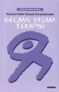 Geçmiş Yaşam Terapisi; Paranormalle Gerçek Karşılaşmalar