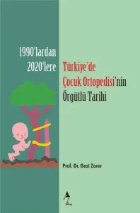 Türkiye'de Çocuk Ortopedisi'nin Örgütlü Tarihi