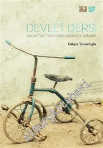Devlet Dersi : Çocuk Hak İhlallerinde Cezasızlık Öyküleri-
