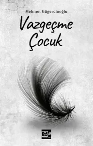 Vazgeçme Çocuk