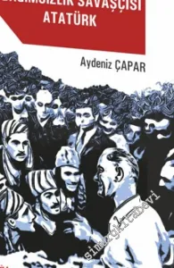 Bağımsızlık Savaşçısı Atatürk -