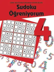 Sudoku Öğreniyorum 4 – Zekâ Geliştiren Bulmaca Etkinlikleri