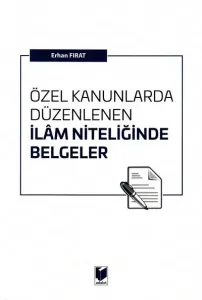 Özel Kanunlarda Düzenlenen İlam Niteliğinde Belgeler