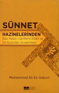 Sünnet Hazinelerinden - Bazı Hadis-i Şeriflerin Edebi ve Dil Açısından İncelenmesi