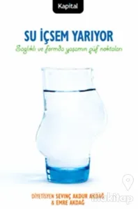 Su İçsem Yarıyor