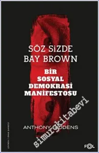 Söz Sizde Bay Brown - Bir Sosyal Demokrasi Manifestosu -         2023
