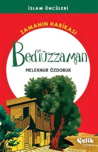 Bediüzzaman - Zamanın Harikası - İslam Öncüleri