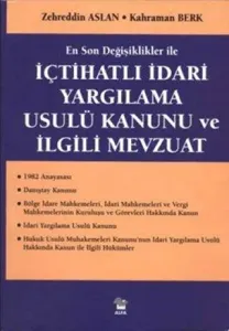 İçtihatlı İdari Yargılama Usulü Kanunu ve İlgili Mevzuat