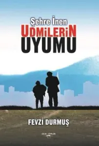 Şehre İnen Udmilerin Uyumu