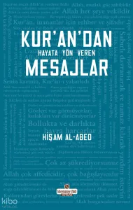 Kur'an'dan Hayata Yön Veren Mesajlar