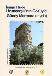 İsmail Hakkı Uzunçarşılı'nın Gözüyle Güney Marmara(Mysıa)