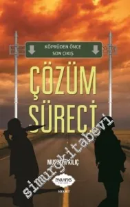 Çözüm Süreci: Köprüden Önce Son Çıkış -