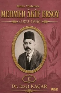 Bütün Yönleriyle Mehmed Âkif Ersoy Cilt 2