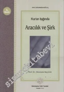 Kur'an Işığında Aracılık ve Şirk -