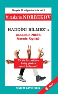 Haddini Bilmez'in Annesinin Nikahı Nerede Kıyıldı?