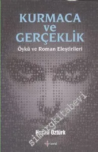 Kurmaca ve Gerçeklik: Öykü ve Roman Eleştirileri -