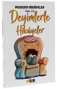 Modern Hikayelerle A'dan Z'ye Deyimlerle Hikayeler