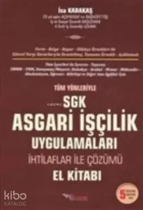 Tüm Yönleriyle Asgari İşçilik Uygulamaları (İnşaat ve İhaleli İşlerde SGK Uygulamaları)